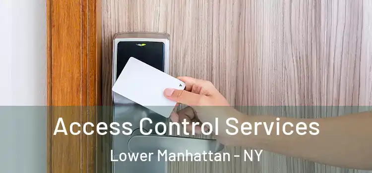  Access Control Services Lower Manhattan - NY