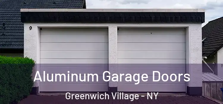  Aluminum Garage Doors Greenwich Village - NY