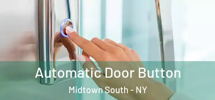  Automatic Door Button Midtown South - NY