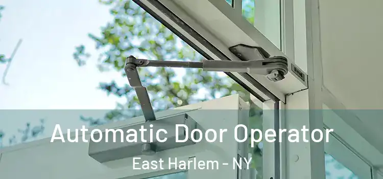  Automatic Door Operator East Harlem - NY