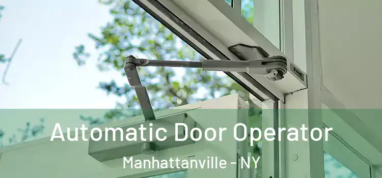  Automatic Door Operator Manhattanville - NY
