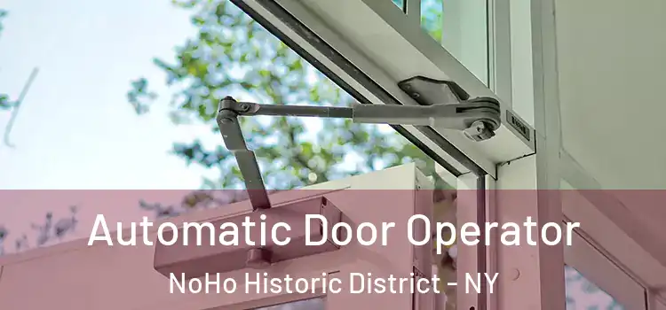 Automatic Door Operator NoHo Historic District - NY