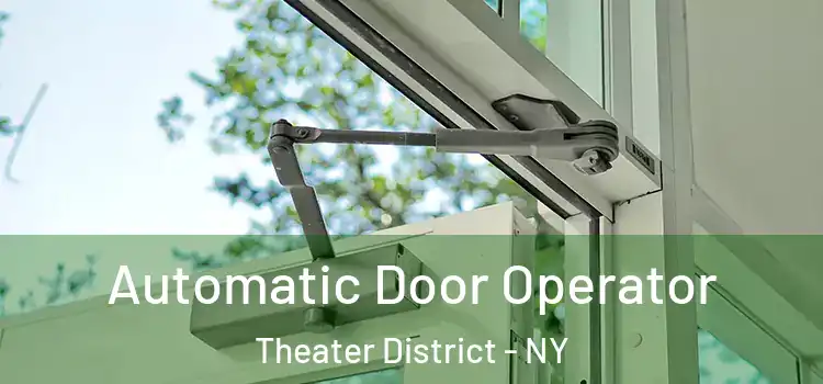  Automatic Door Operator Theater District - NY