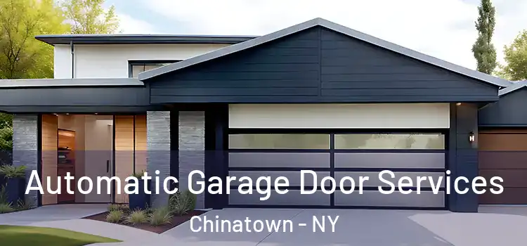  Automatic Garage Door Services Chinatown - NY