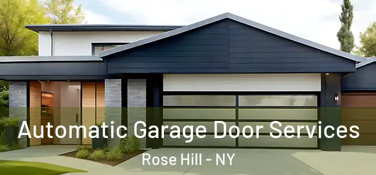  Automatic Garage Door Services Rose Hill - NY