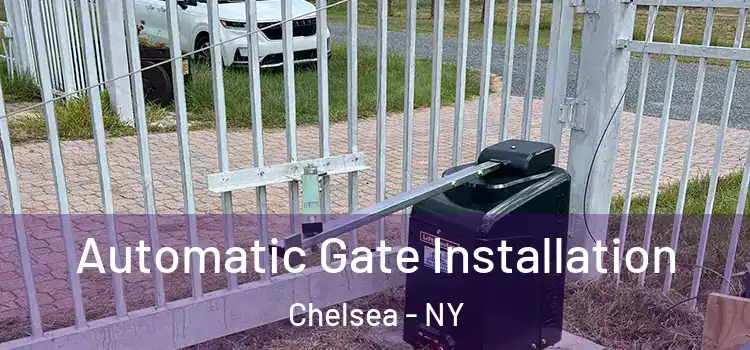  Automatic Gate Installation Chelsea - NY
