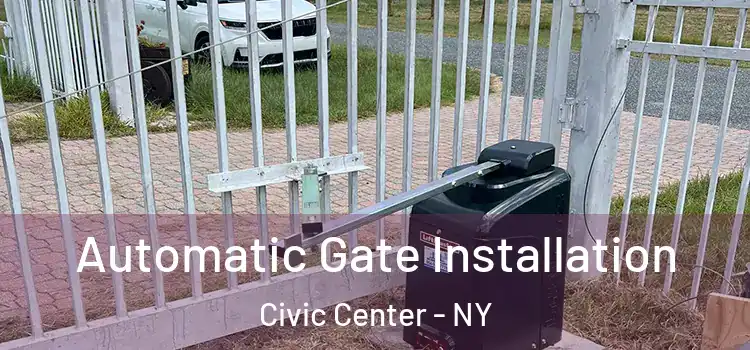  Automatic Gate Installation Civic Center - NY