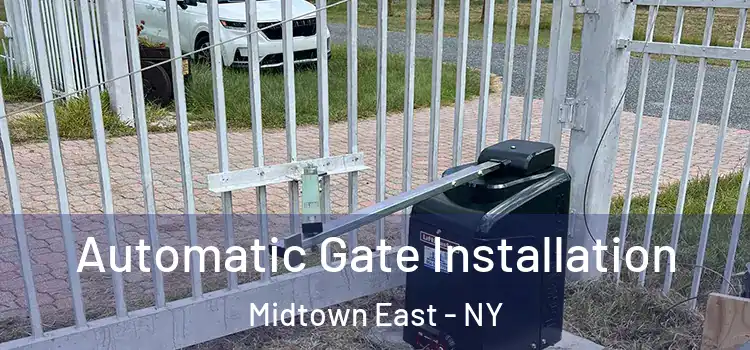  Automatic Gate Installation Midtown East - NY