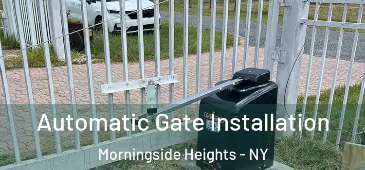  Automatic Gate Installation Morningside Heights - NY