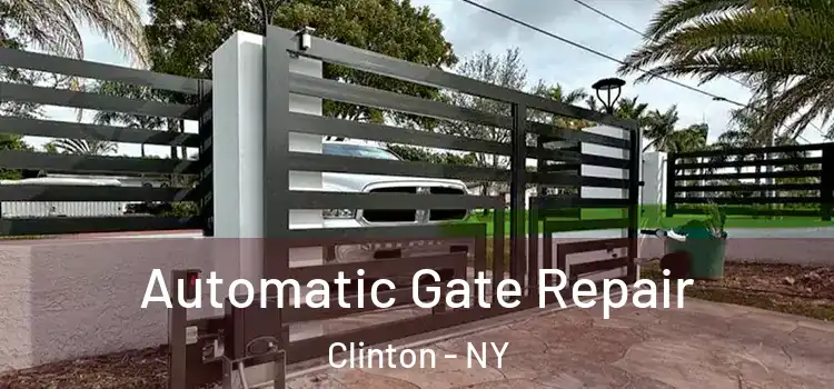  Automatic Gate Repair Clinton - NY
