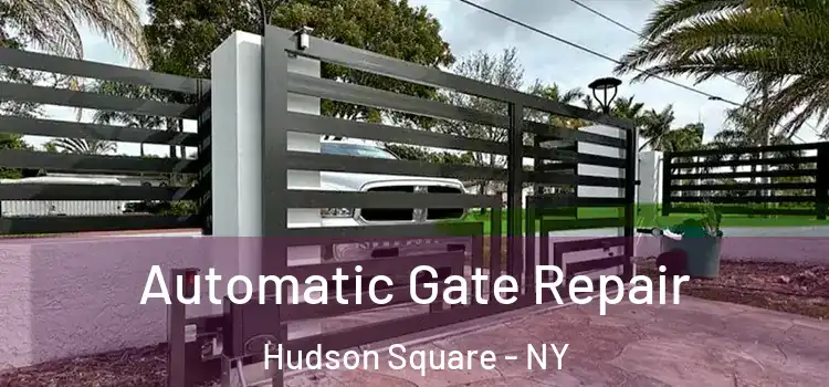  Automatic Gate Repair Hudson Square - NY