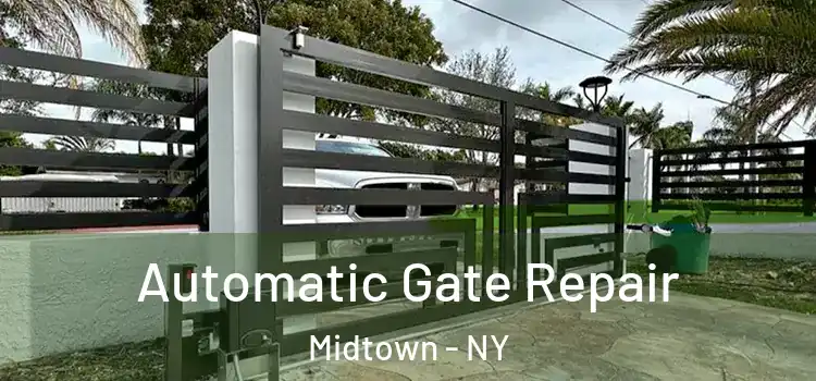  Automatic Gate Repair Midtown - NY