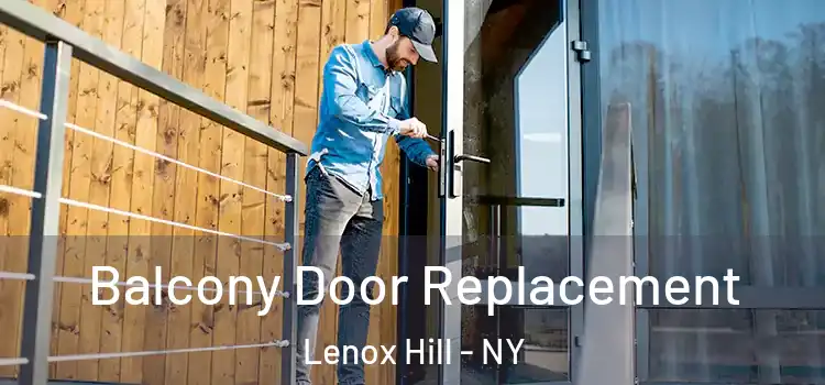  Balcony Door Replacement Lenox Hill - NY