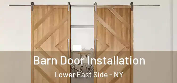  Barn Door Installation Lower East Side - NY