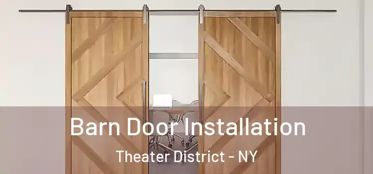  Barn Door Installation Theater District - NY