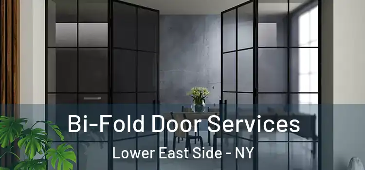  Bi-Fold Door Services Lower East Side - NY