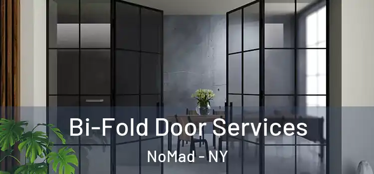  Bi-Fold Door Services NoMad - NY