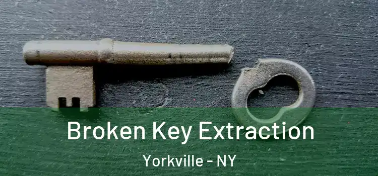  Broken Key Extraction Yorkville - NY