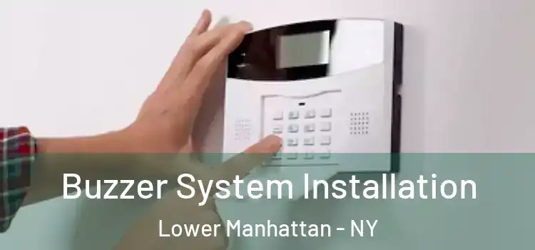 Buzzer System Installation Lower Manhattan - NY