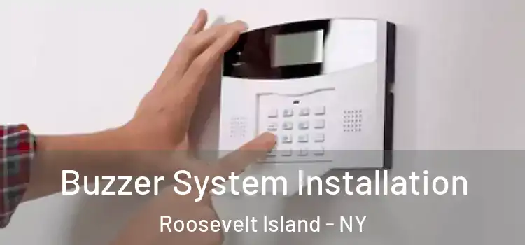 Buzzer System Installation Roosevelt Island - NY