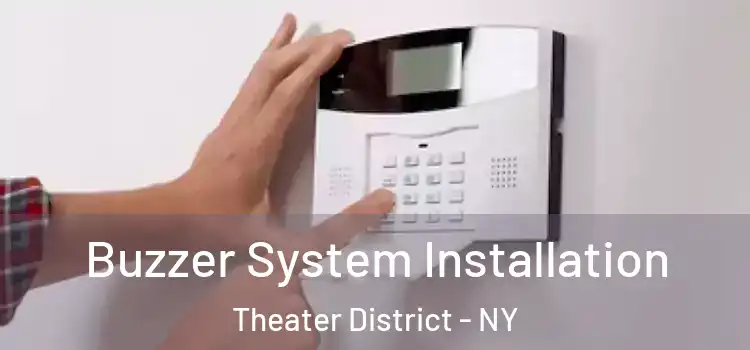  Buzzer System Installation Theater District - NY