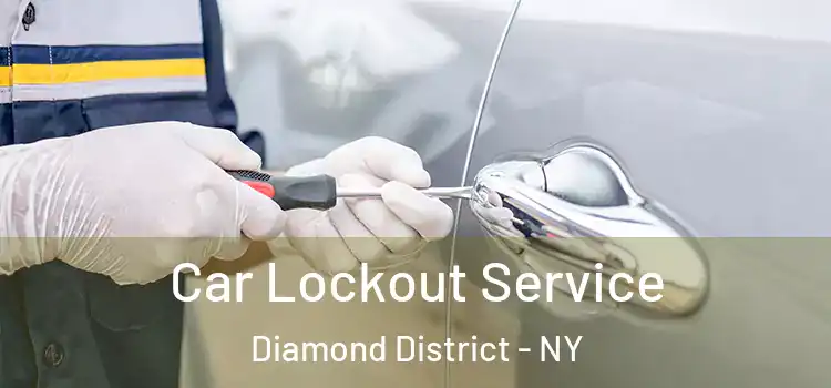  Car Lockout Service Diamond District - NY