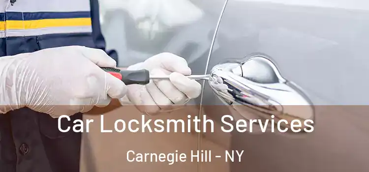  Car Locksmith Services Carnegie Hill - NY