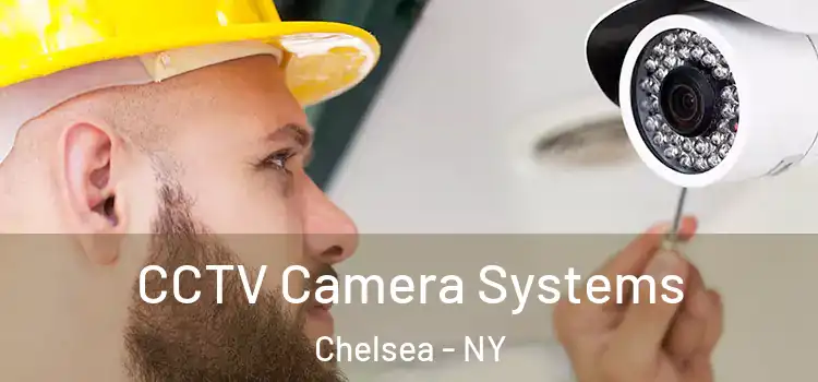  CCTV Camera Systems Chelsea - NY