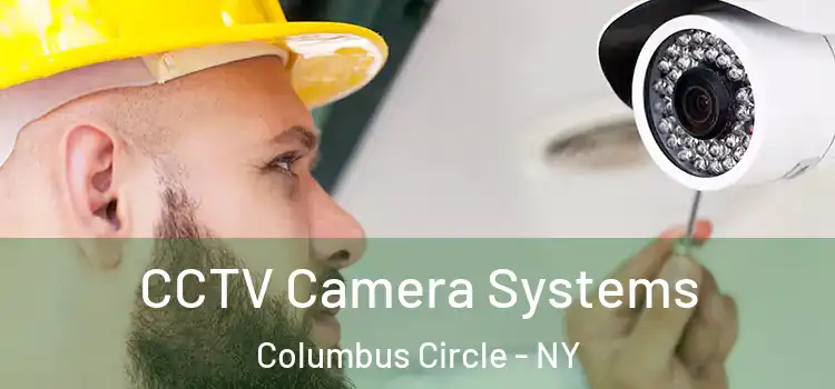  CCTV Camera Systems Columbus Circle - NY