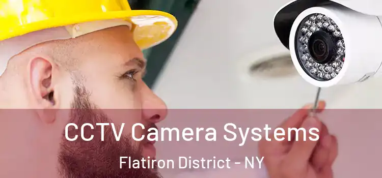  CCTV Camera Systems Flatiron District - NY