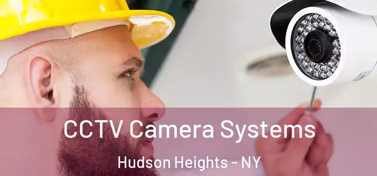  CCTV Camera Systems Hudson Heights - NY