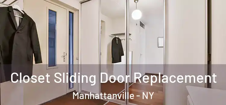  Closet Sliding Door Replacement Manhattanville - NY