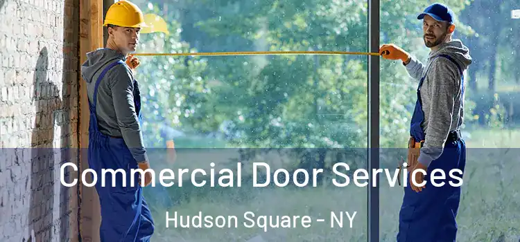 Commercial Door Services Hudson Square - NY