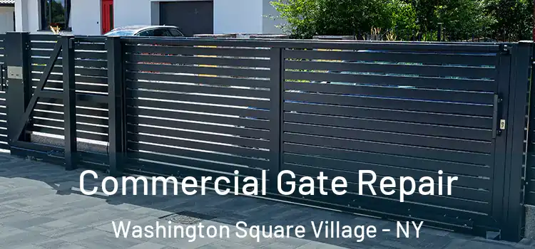  Commercial Gate Repair Washington Square Village - NY