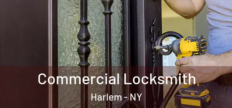  Commercial Locksmith Harlem - NY