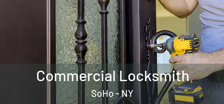  Commercial Locksmith SoHo - NY