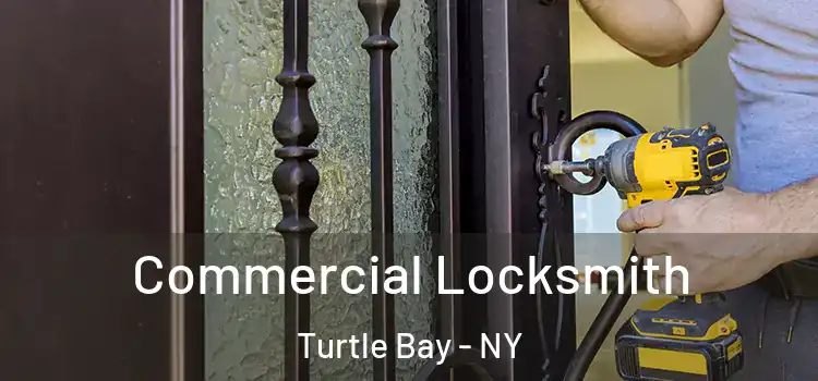  Commercial Locksmith Turtle Bay - NY