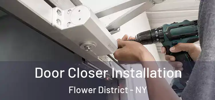  Door Closer Installation Flower District - NY