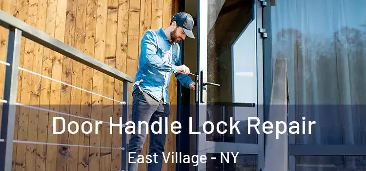  Door Handle Lock Repair East Village - NY