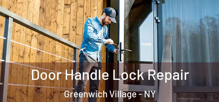  Door Handle Lock Repair Greenwich Village - NY