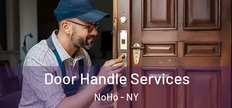  Door Handle Services NoHo - NY