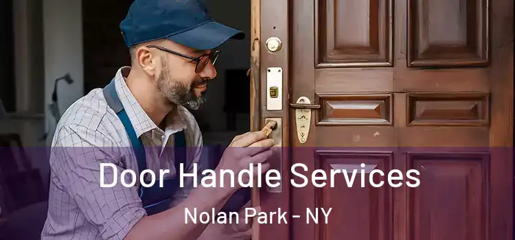  Door Handle Services Nolan Park - NY