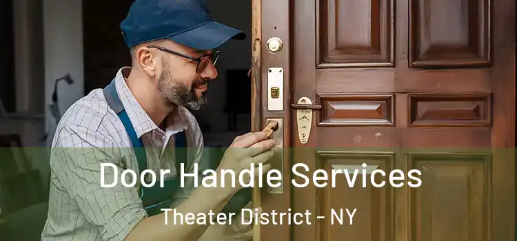  Door Handle Services Theater District - NY
