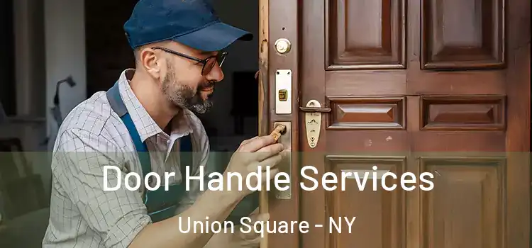  Door Handle Services Union Square - NY