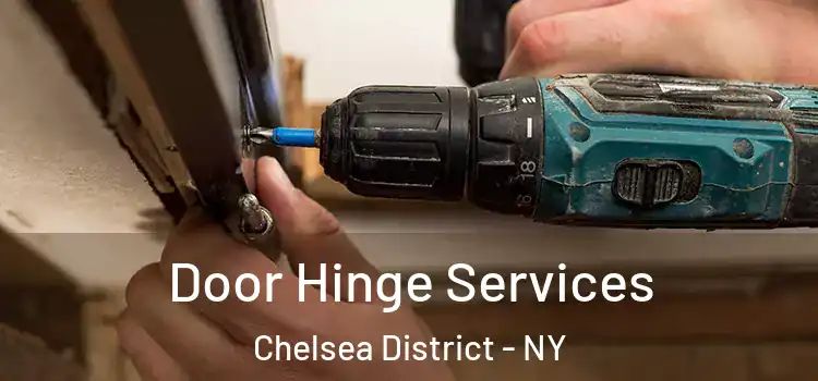  Door Hinge Services Chelsea District - NY