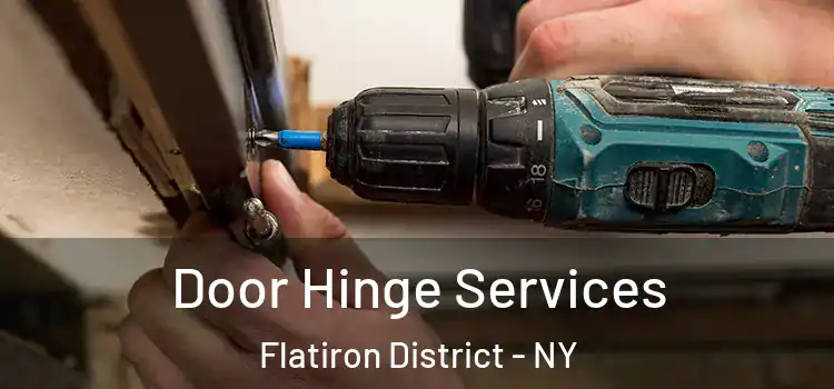  Door Hinge Services Flatiron District - NY