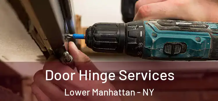  Door Hinge Services Lower Manhattan - NY