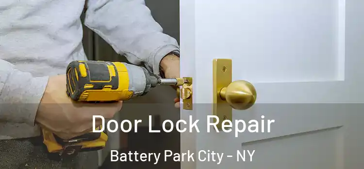  Door Lock Repair Battery Park City - NY