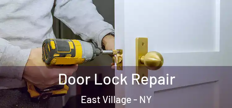  Door Lock Repair East Village - NY