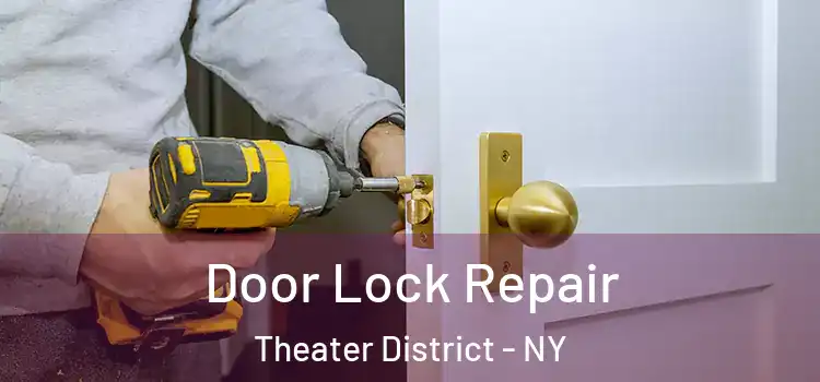  Door Lock Repair Theater District - NY